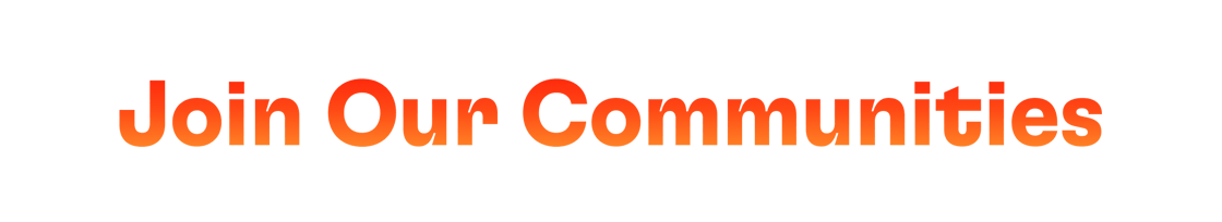 Join our communities for newsletters